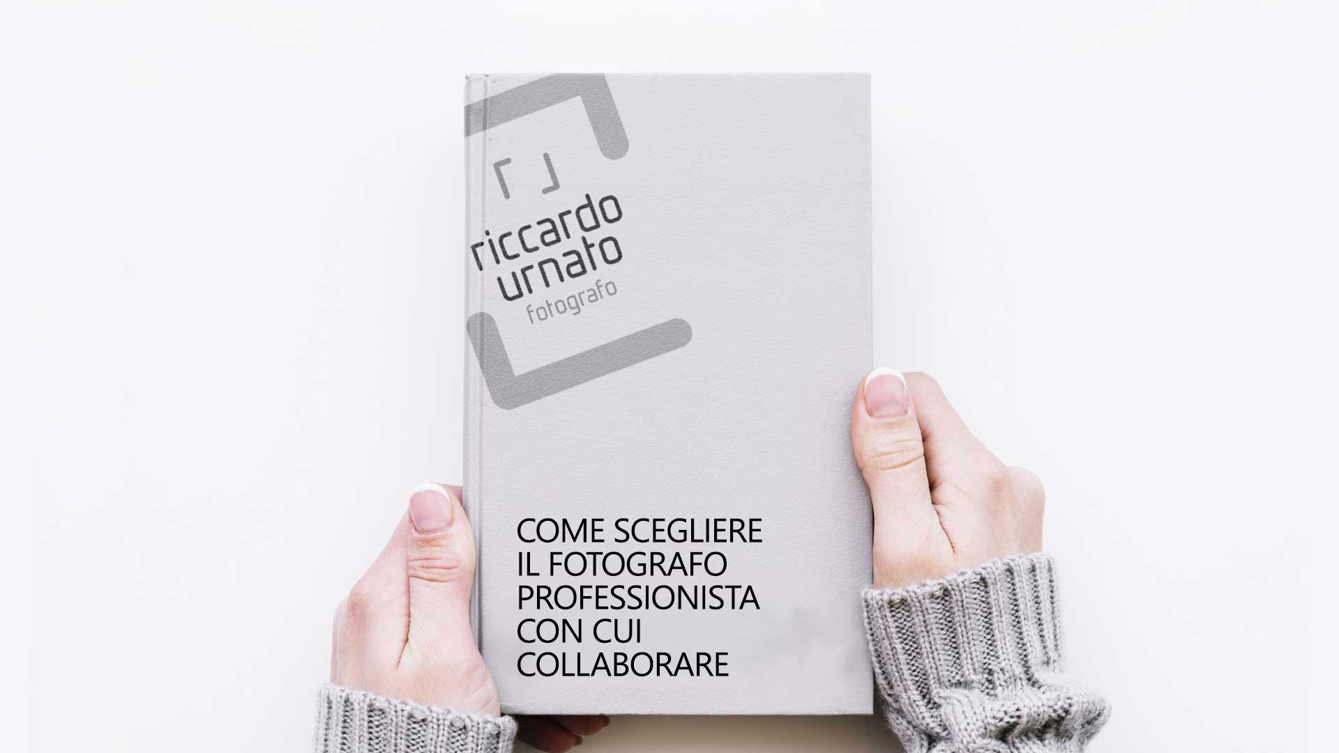 urnato-come-scegliere-il-fotografo-professionista-con-cui-collaborare